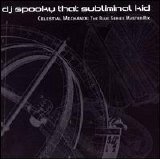 DJ Spooky - Celestial Mechanix: The Blue Series MasterMix