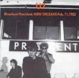 U2 - Riverboat President, NEW ORLEANS Feb. 11, 1982 (Bootleg)