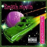 Smash Mouth - Fush Yu Mang