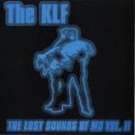 KLF, The - The Lost Sounds Of Mu Volume 2