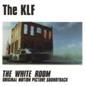 KLF, The - The White Room Original Motion Picture Soundtrack
