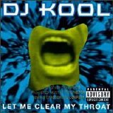 DJ Kool - LET ME CLEAR MY THROAT