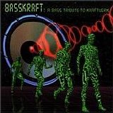 Basskraft - A Bass tribute to Kraftwerk