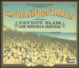 Fatboy Slim - Big Beach Boutique II
