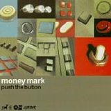 Money Mark - Push The Button