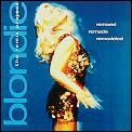 Blondie - Remixed Remade Remodeled