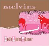 Melvins, The - Hostile Ambient Takeover
