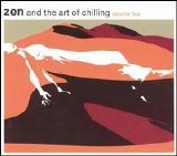 Various artists - Zen and the Art of Chilling Volume Two