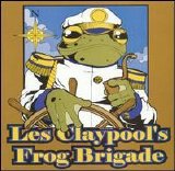 Les Claypool's Frog Brigade - Live Frogs (Set 2)