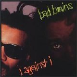 Bad Brains - I Against I