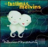 Fantômas Melvins Big Band, The - Millennium Monsterwork, Live: New Year's Eve 2000