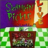 Skankin' Pickle - Live