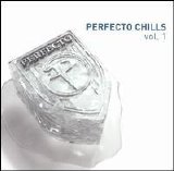 Oakenfold, Paul - Perfecto Chills vol. 1