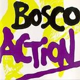 Bosco - Action