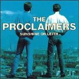 Proclaimers - Sunshine On Leith