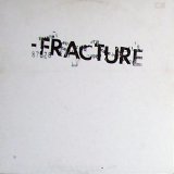 Fracture - Fracture