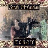 Sarah McLachlan - Touch