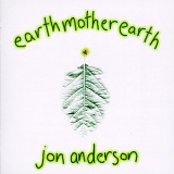 Jon Anderson - Earth Mother Earth