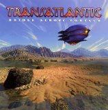 Transatlantic - Bridge Across Forever