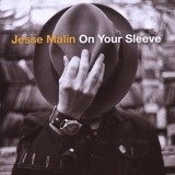 Jesse Malin - On Your Sleeve