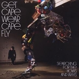 Get Cape. Wear Cape. Fly - Searching For The Hows And Whys