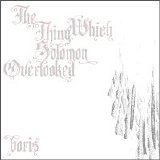 Boris - The Thing Which Solomon Overlooked Vol. 1