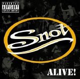 Snot - Alive