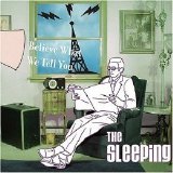 The Sleeping - Believe What We Tell You
