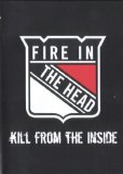 Fire In The Head - Kill From The Inside