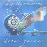 Big City Orchestra - Drone Gnomes