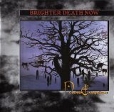 Brighter Death Now - Necrose Evangelicum