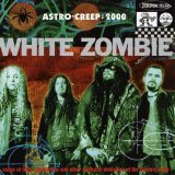White Zombie - Astro-Creep: 2000