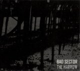 Bad Sector - The Harrow