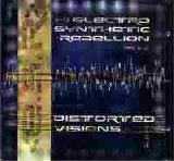 Electro Synthetic Rebellion - Distorted Vision