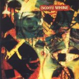 Scorn - Whine