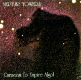 Neptune Towers - Caravans To Empire Algol
