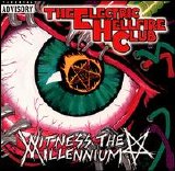The Electric Hellfire Club - Witness The Millenium