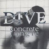 Dive - Concrete Jungle