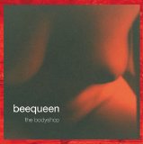 Beequeen - The Bodyshop