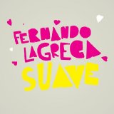 Fernando Lagreca - Suave