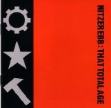 Nitzer Ebb - That Total Age