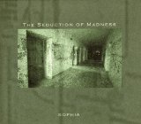 Sophia - The Seduction Of Madness