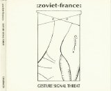 Zoviet France - Gesture Signal Threat