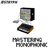 Stryph - Mastering Monophonic