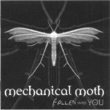 Mechanical Moth - Fallen Into You