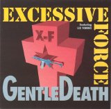 Excessive Force - Gentle Death
