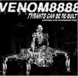Venom8888 - Tyrants Can Be Re-built!