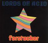 Lords Of Acid - Farstucker