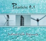 Polarlicht 4.1 - Industrielle Hypnose