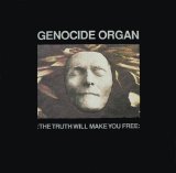 Genocide Organ - The Truth Will Make You Free